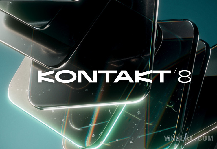 Native Instruments Kontakt 8 v8.0.0采样器下载（包含Kontakt 8入库工具）